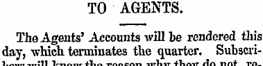 TO AGENTS. The Agents' Accounts will be ...