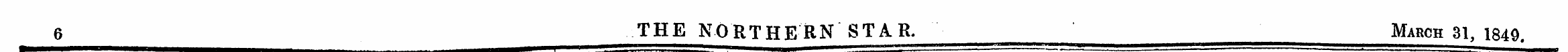 6 THE NORTHERN STAR. March 31, 1849.