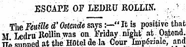 ¦ ESCAPE OF LEDRU ROLLIJf. .,/'. - The r...