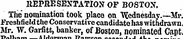 11EPRESEXTATION OF BOSTON. The ' nominat...