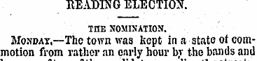 READING ELECTION. THE NOMINATION. Monday...