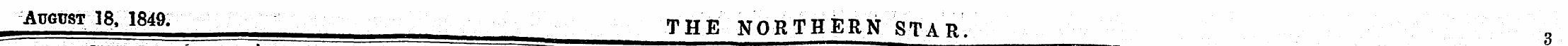 August 38, 1849. THE NORTHERN STAR. : ^—...