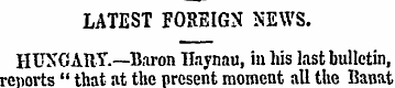 LATEST FOREIGN NEWS. HUNGARY.—Baron Hayn...