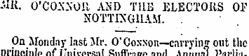 MR. O'CONNOR AND TUE ELECTORS OF NOTTING...