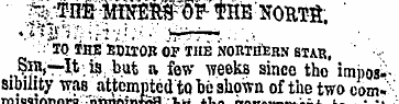 ' ¦:' TO THE EDITOR OP THE NORTH ' ER!* ...