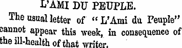 L'AMI DU PEUPLE. The usual letter of " L...