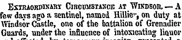 Extraordinary Circumstance at Windsob. —...