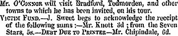 Mr. O'Coksor will visit Bradford, Todmor...