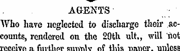 AGENTS Who have neglected to discharge t...