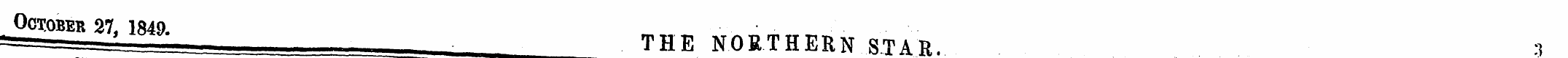 October 27, 1849. - THE NORTHERN STAR. :...