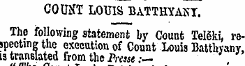 COUNT" LOUIS BATTHYANT. The following st...