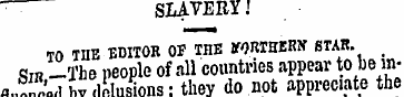 SLAVERY! TO THE EDITOR OF THE IfORTHERW ...