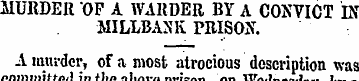 MURDER OF A WARDER HY A CONVICT IN -MILL...