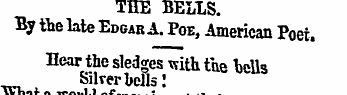 THE BELLS. By the late Edgab A. Poe, Ame...