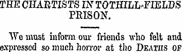 THE CHARTISTS IN TOTHILL-FIELDS PRISON. ...