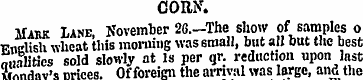 CORN. Mabk Lane, November 26.-The show o...