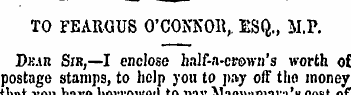 TO FEARCUS O'CONNOR, ESQ., M.P. Pe.ir Si...