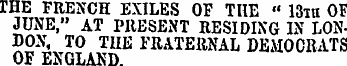 THE FRENCH EXILES OF THE " 13iu OF JUNE,...