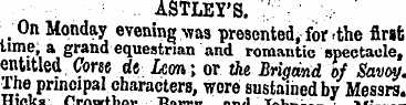 .--./;¦.. ASTLEY'S. / '. .On Monday even...