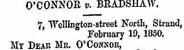 O'CONNOR v. BRADSHAW 7, Wellington-stree...