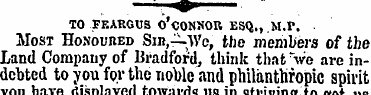 TO FEARGUS O'CONNOR ESQ.,.M.P. . Most Ho...