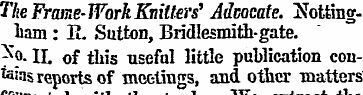 The Frame-Work Knitters' Advocate. Notti...