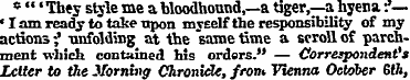 * " * They style me a bloodhound,—a tige...