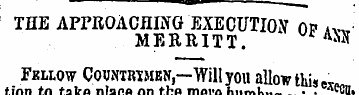 THE APPROACHING EXECUTION OP iv, • MERRI...