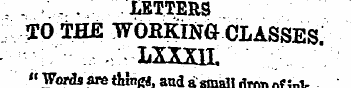 . .'.,. LETTERS TOTHE WORKING CLASSES LX...