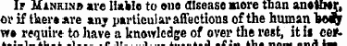 If Hinkinb are liable to ene disease nere than aneUNr, oi« if there are any particular affections ofthe human be* * gr we require to have a knowledge of over the rest, it il ce*. i_._l__.L_i . '.__ -. ,_i .-J-4.*— LU... ...-..JI 1 _ ciaiot disorders ireaieu oi in aim