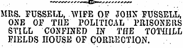 MRS. FUSSELL, -\VIPE OF JOHN FUSSELL, ON...