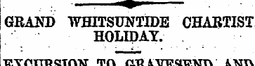 ^ GRAND WHITSUNTIDE CHARTIST HOLIDAY. EX...