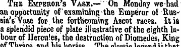 The Emperor's Vase.— On Monday we had an...