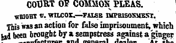 CODB-T OF COMMOX PLEAS. WBIOHT V. WILCOX...
