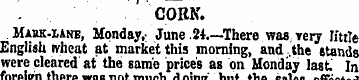 CORN. Mabk-lane, Monday,- June .24.—Ther...