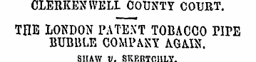 CLERKENWELL COUNTY COURT. THE LONDON PAT...