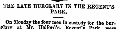 THE LATE BURGLARY IN THE REGENT'S PARK. ...