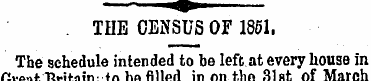 *%>. THE CENSUS OF 1851. The schedule in...