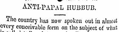 ANT I-PAPAL HUBBUB. The country has now ...