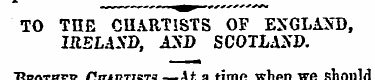 TO THE CHARTISTS OF ENGLAND, IRELAND, AN...
