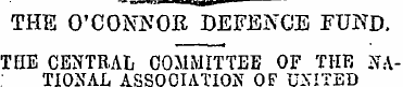 THE O'CONNOK DEFENCE FUND. THE CENTRAL C...