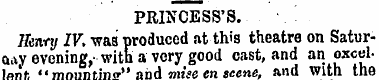 PRINCESS'S. .. - . ' . Henry IV. was pro...