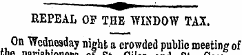 REPEAL OF THE WINDOW TAX. On "Wednesday ...