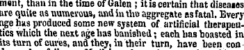 mant, than in the time of Galen ; it is ...