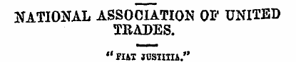 NATIONAL ASSOCIATION OP UNITED TRADES. "...