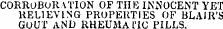 CORROBOR VTION OF THE INNOCENT YET RELIEVING PROPERTIES OF BLAIR'S GOUT AND RHEUMATIC PILLS,