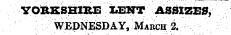 VOZtESHIBE LENT ASSIZES, WEDNESDAY, March 2.