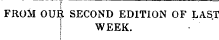 f FROM OUR SECOND EDITION OF LAST J WEEK.