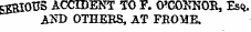 cgBIOUS ACCIDENT TO F. CVCOKNOH, Esq. A2v3> OTHERS, AT FROME.