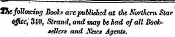 ThcfoT.lou .ing Booh" arc published at the Northern Star office, 340, Strand, and may be had of all Booktellers and News Agents.